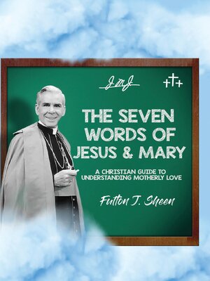 cover image of The Seven Words of Jesus and Mary